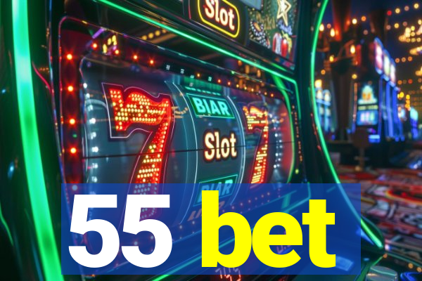 55 bet